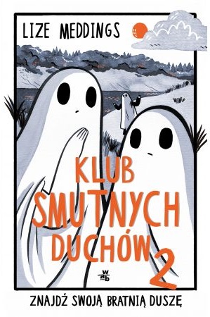 Klub Smutnych Duchów Tom 2