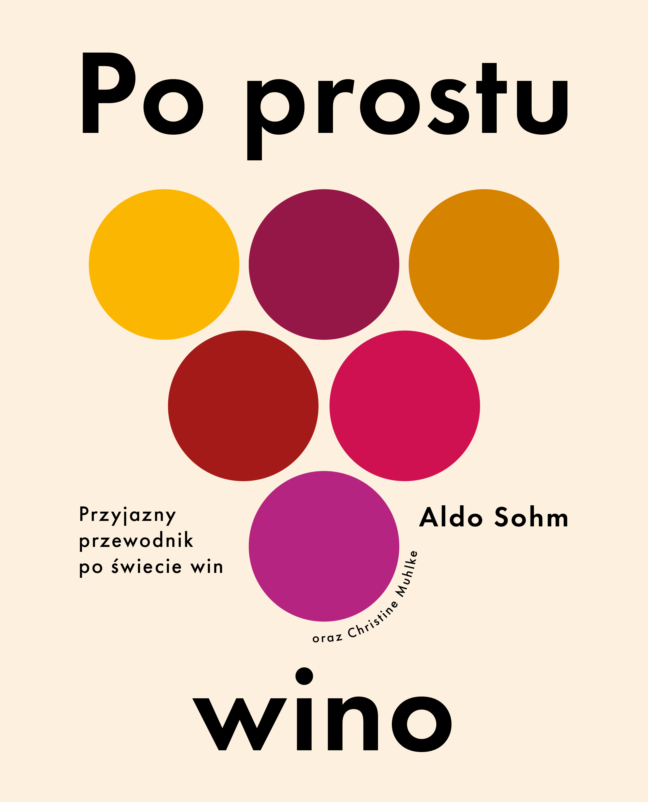 Po prostu wino: Przyjazny przewodnik po świecie win