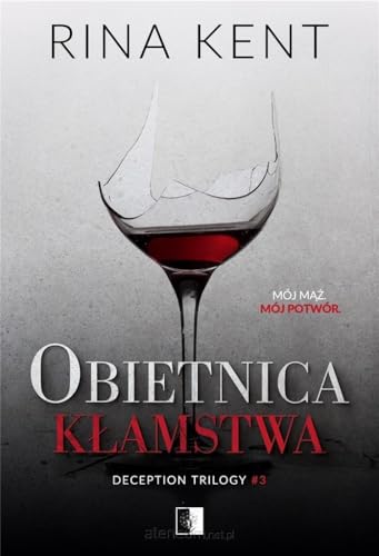 Obietnica kłamstwa Mój mąż mój potwór: Deception Trilogy #3