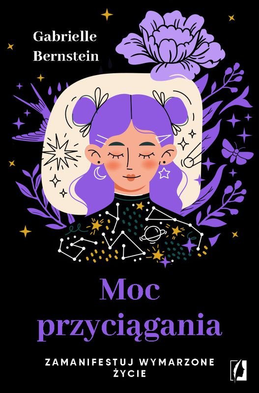 Moc przyciągania: Zamanifestuj wymarzone życie
