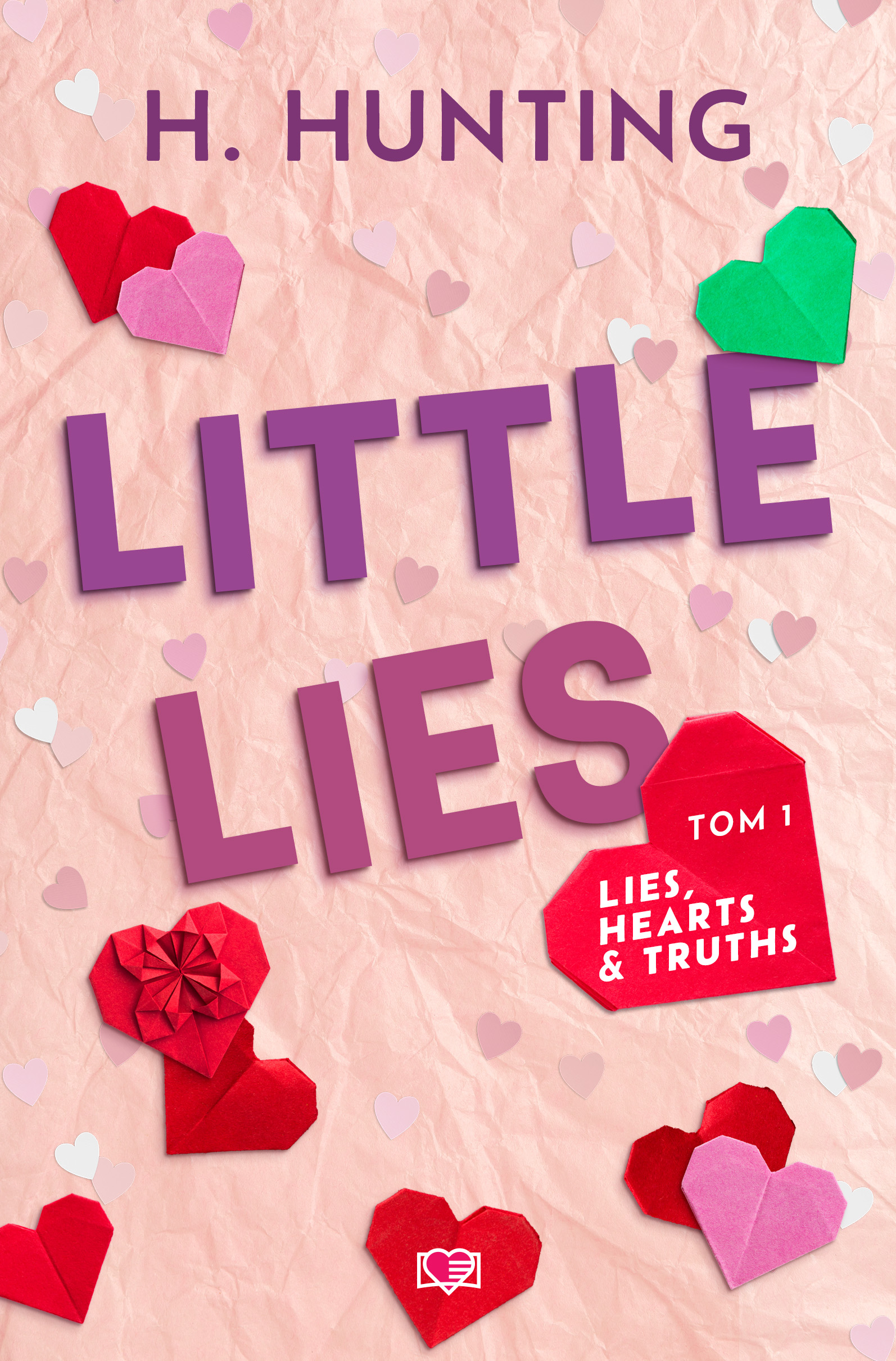 Lies, Hearts & Truths (1) (Little Lies. Lies, Hearts & Truths. Tom 1, Band 1)
