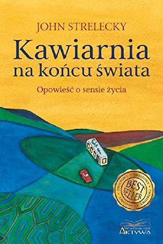 Kawiarnia na koncu swiata: Opowieść o sensie życia