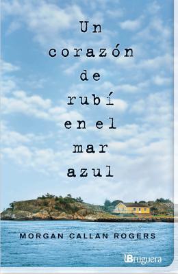 Un corazón de rubí en el mar azul (BRUGUERA, Band 605001)
