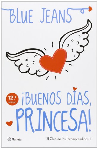 ¡BUENOS DIAS, PRINCESA!: EL CLUB DE LOS INCOMPRENDIDOS 1 (Planeta)