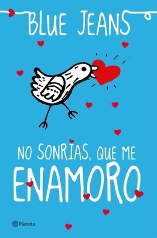 No sonrías que me enamoro (Planeta)