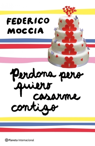 Perdona pero quiero casarme contigo (Planeta Internacional, Band 1)
