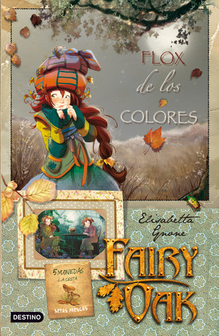 Fairy Oak. Flox de los colores: Fairy Oak. Serie Cuatro Misterios 3