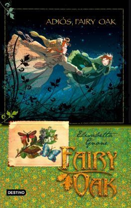 Fairy Oak. Adiós, Fairy Oak: Fairy Oak. Serie Cuatro Misterios 4