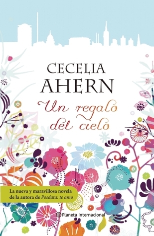 Un regalo del cielo (Planeta Internacional, Band 1)