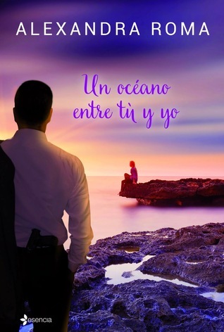 Un océano entre tú y yo (Romántica Contemporánea)