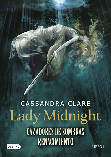 Lady Midnight. Cazadores de sombras: Renacimiento 1 (La Isla del Tiempo Plus, Band 1)