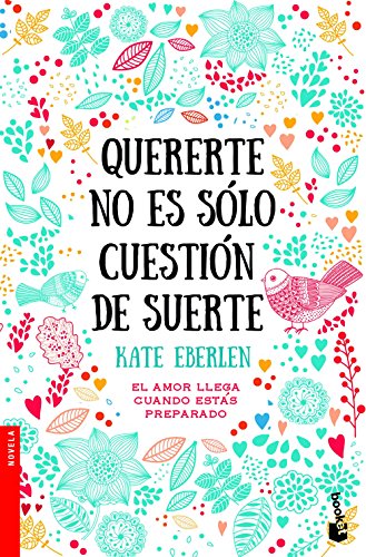 Quererte no es sólo cuestión de suerte (Novela)