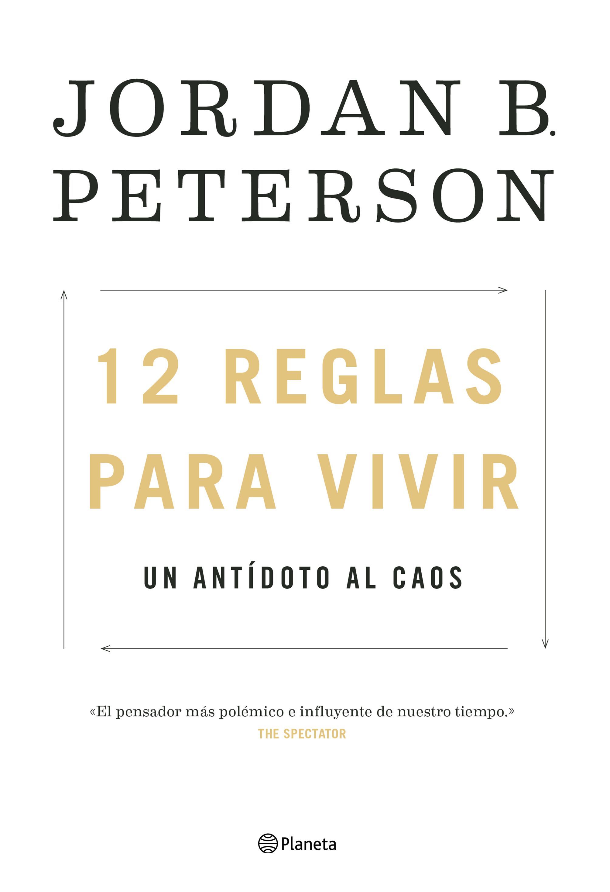 12 reglas para vivir : un antídoto al caos (No Ficción)