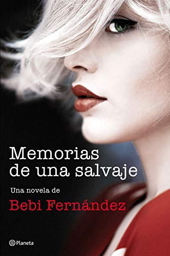 Memorias de una salvaje:5: Bilogía Salvaje 1