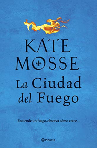 La ciudad del fuego: Una apasionante historia ambientada en las guerras de religión del siglo XVI (Planeta Internacional, Band 1)