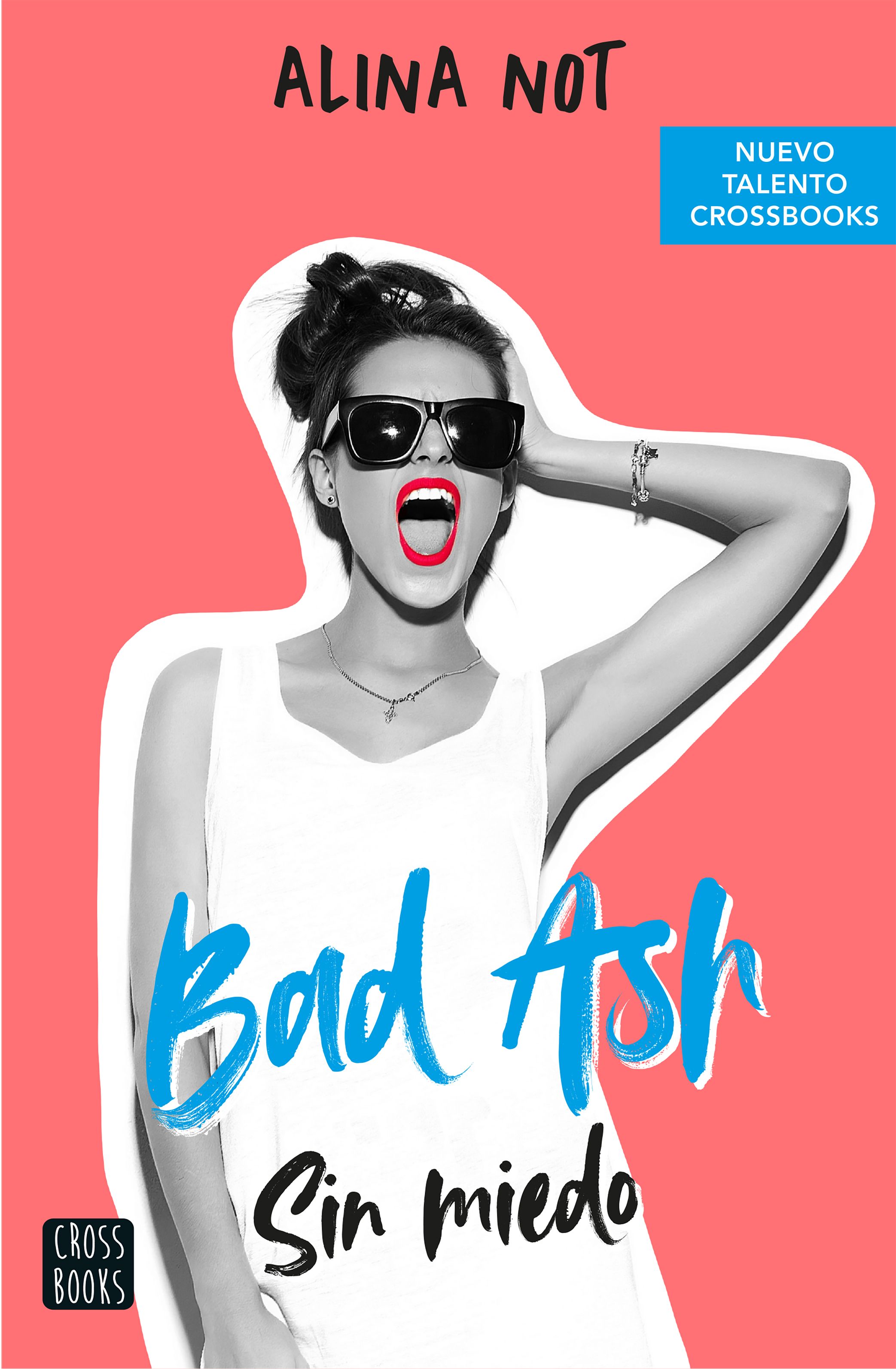 Bad Ash 2. Sin miedo (Ficción, Band 2)