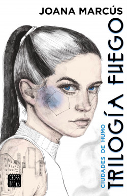 Trilogía Fuego 1. Ciudades de humo (Ficción, Band 1)
