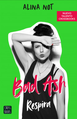 Bad Ash 3. Respira (Ficción)