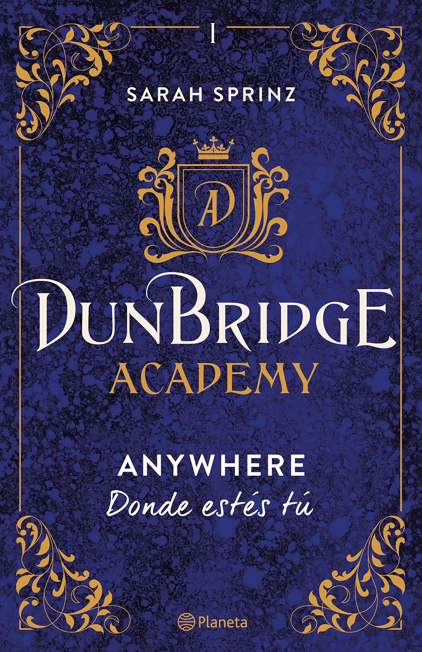 Dunbridge Academy. Anywhere Donde estés tú (Planeta Internacional) (edición en español)