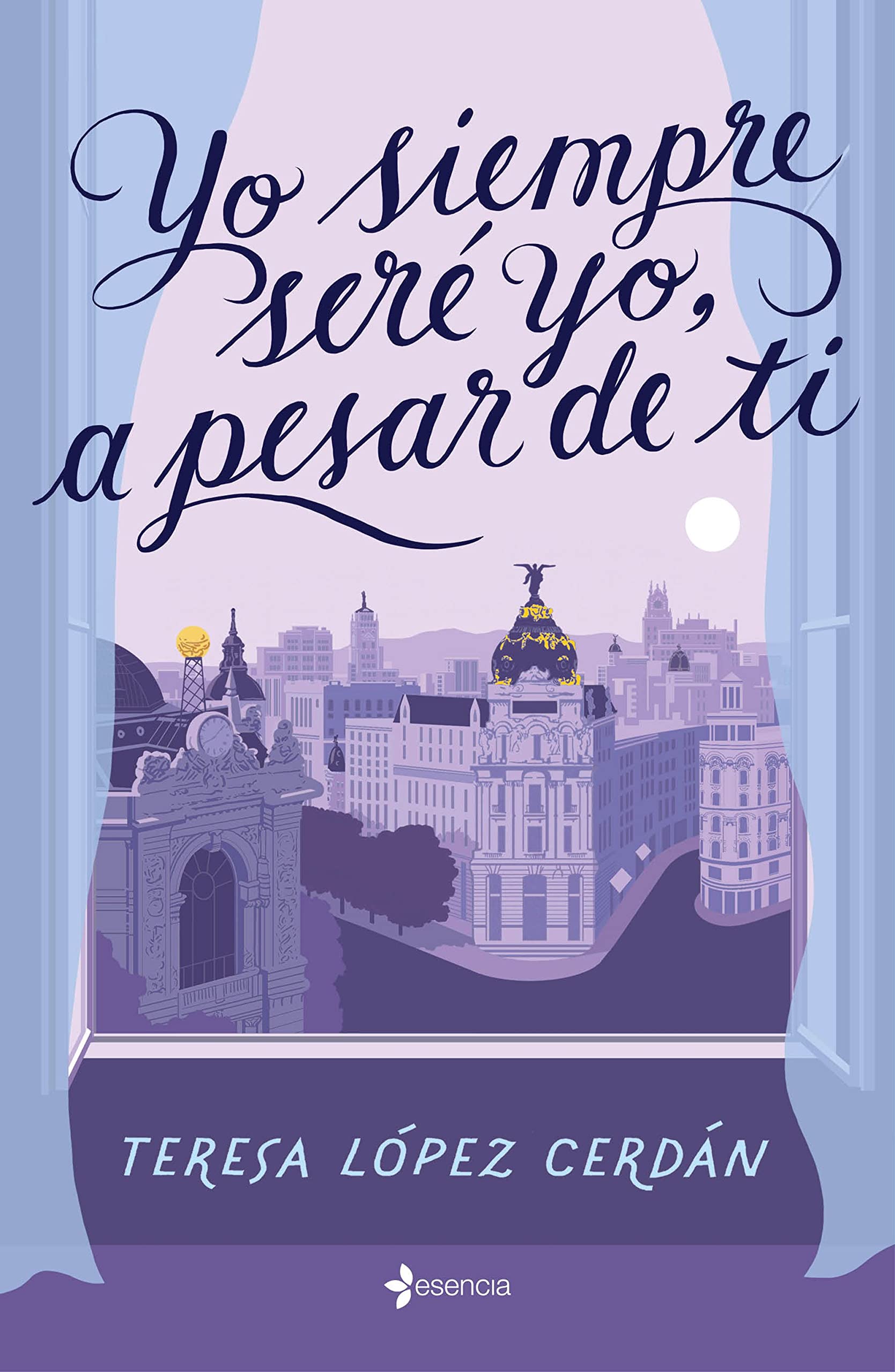 Yo siempre seré yo, a pesar de ti (Narrativa Contemporánea)