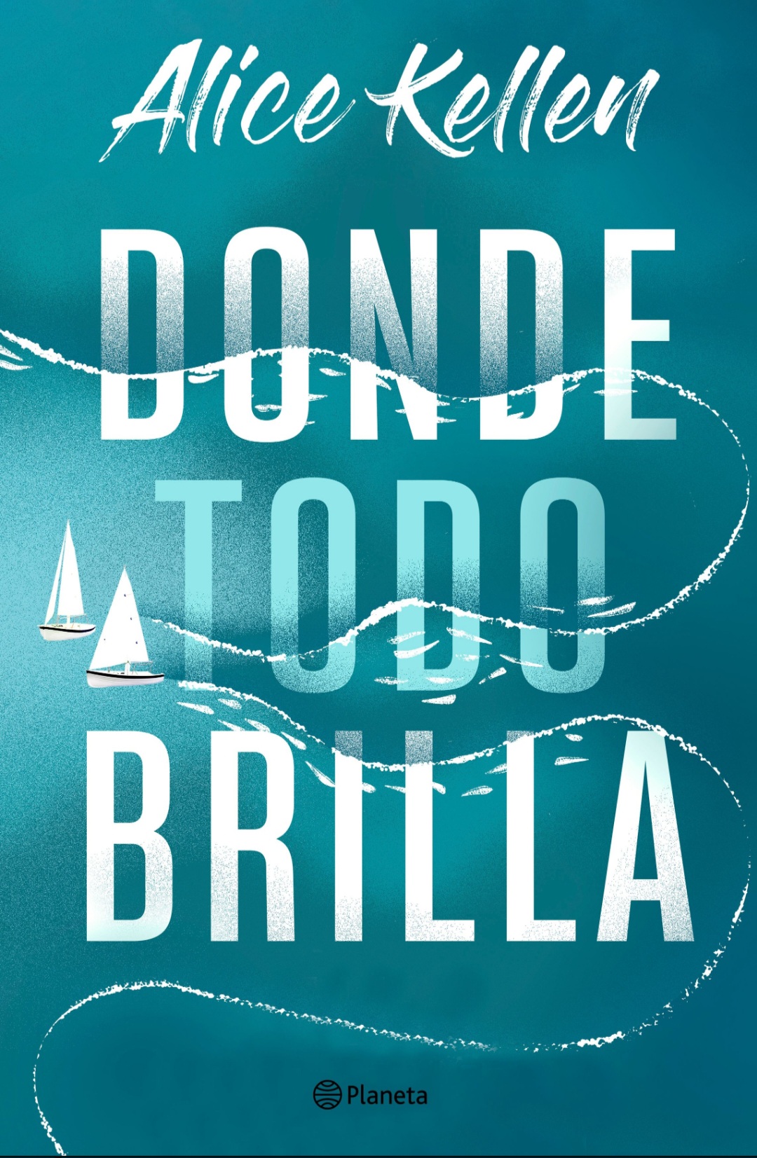 Donde todo brilla (Planeta)