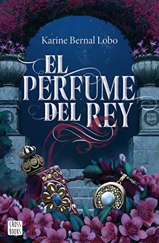 El perfume del rey (Ficción)