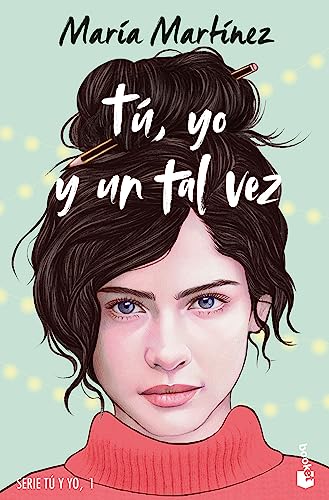 Tú, yo y un tal vez: Serie tú y yo, 1 (Novela, Band 1)