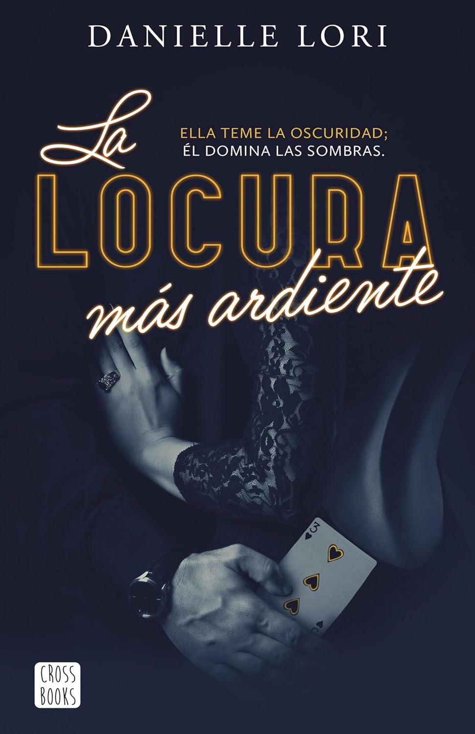 La locura más ardiente (Ficción, Band 2)