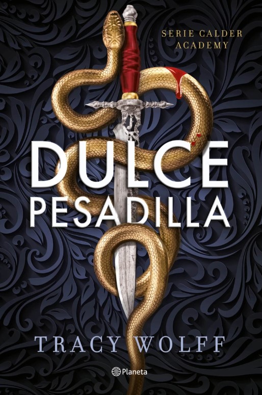 Dulce pesadilla (Calder Academy 1) Edición deluxe limitada (Planeta Internacional, Band 1)