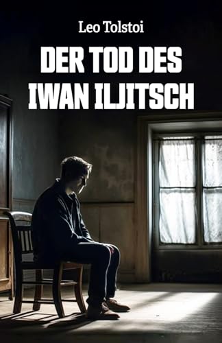 DER TOD DES IWAN ILJITSCH