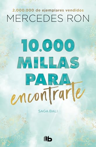10,000 millas para encontrarte: Saga Bali 2 (Ficción, Band 2)