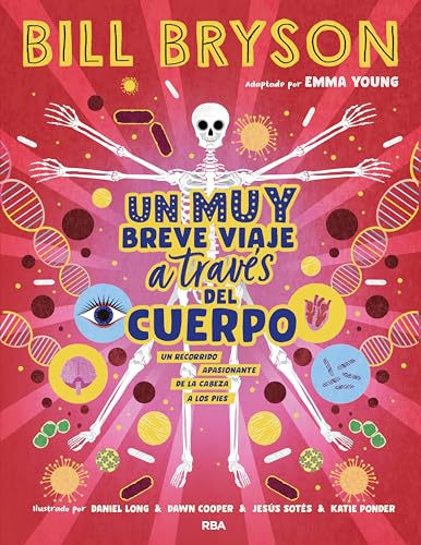 Un muy breve viaje a través del cuerpo: Edición ilustrada de un recorrido apasionante de la cabeza a los pies (Infantil)
