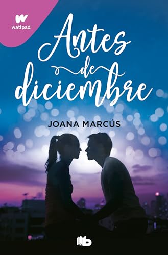 Antes de diciembre (edición revisada por la autora) (edición limitada) (Meses a tu lado 1) (Ficción, Band 1)