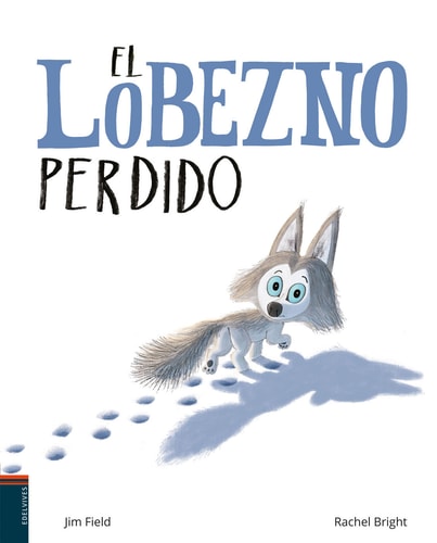 El lobezno perdido (Álbumes ilustrados)