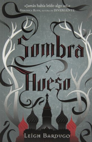 Sombra y hueso (Grisha, Band 1)