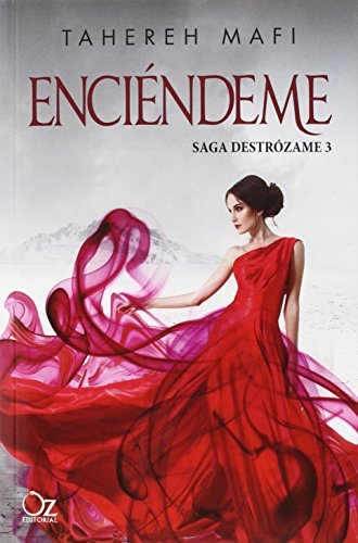 Destrózame 3. Enciéndeme: Saga Destrózame #3