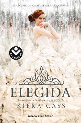 La elegida/ The One (LA SELECCIÓN / THE SELECTION, Band 3)