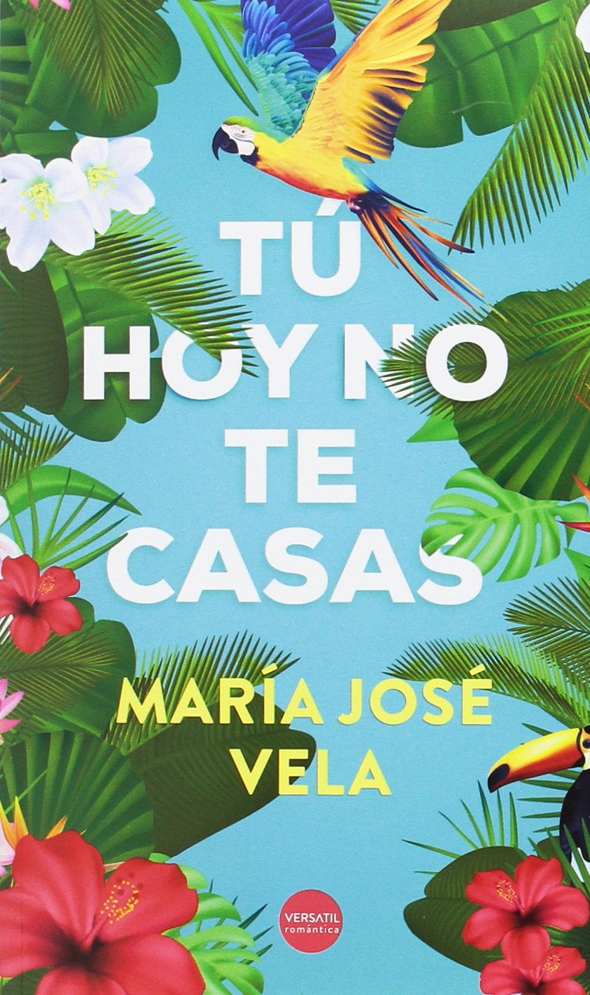 Tú hoy no te casas (Romántica)