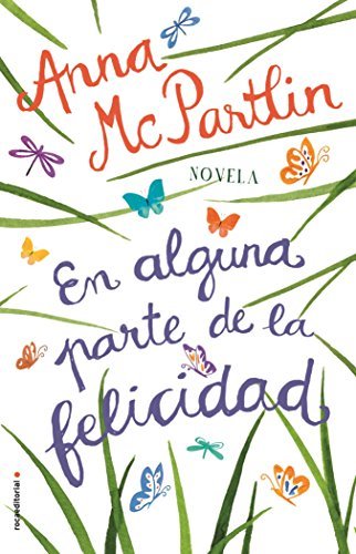 En Alguna Parte de la Felicidad (Novela)