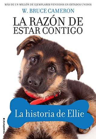 Razon de Estar Contigo, La. La Historia de Ellie (Novela)