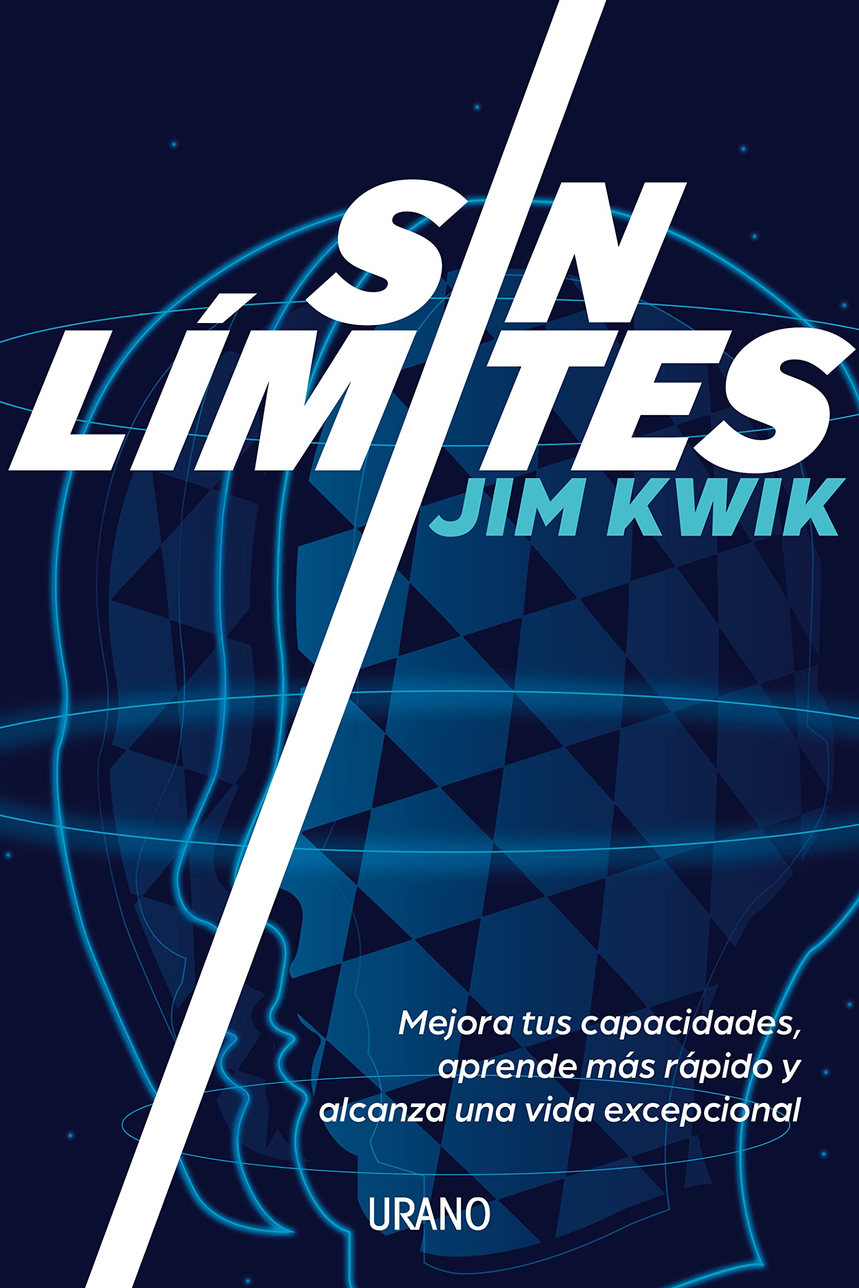 Sin límites: Mejora tus capacidades, aprende más rápido y alcanza una vida excepcional (Crecimiento personal)