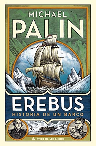 Erebus: Historia de un barco (Ático de los Libros, Band 62)