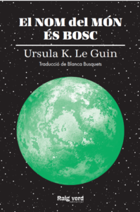 El nom del món és bosc (Singulars, Band 14)