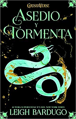 Asedio y tormenta (Trilogía Sombra y hueso)