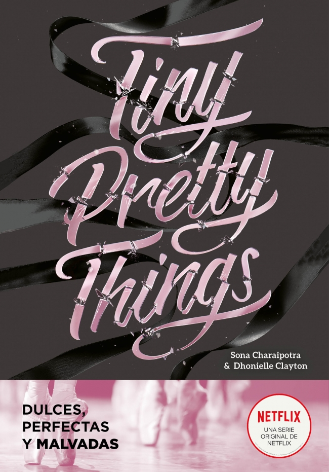 Tiny Pretty Things (Dulces, perfectas y malvadas) (Montena)
