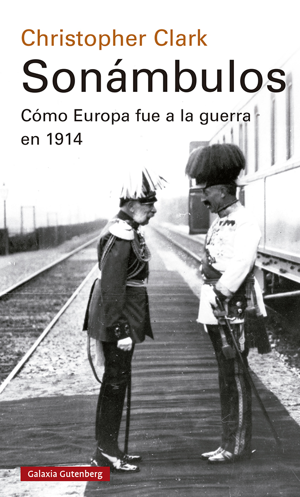 Sonámbulos- 2021: Cómo Europa fue a la guerra en 1914 (Historia)