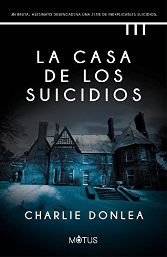 La casa de los suicidios (Charlie Donlea, Band 4)