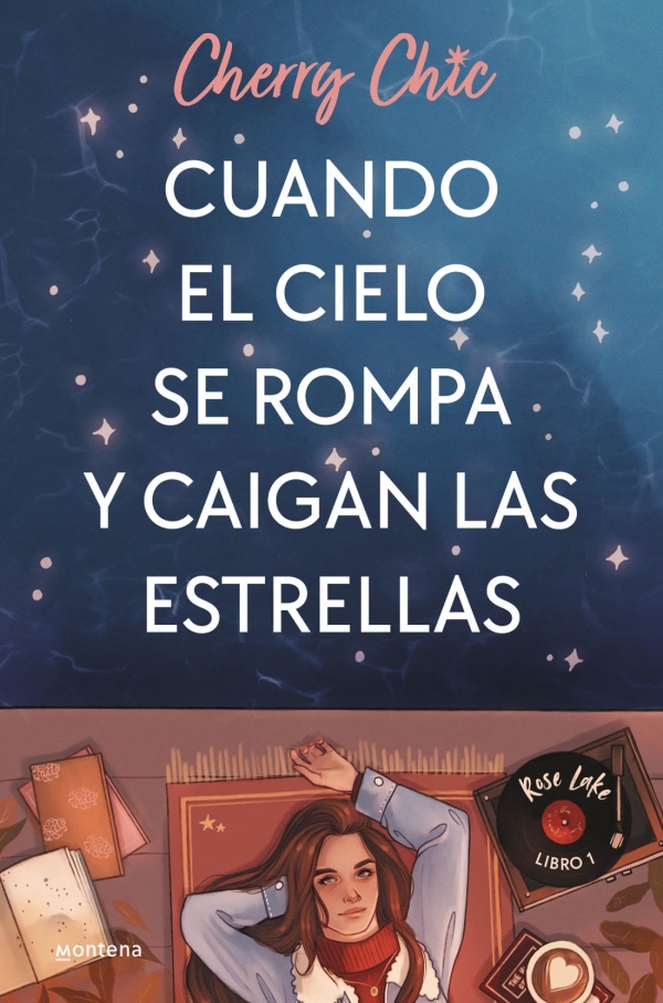 Cuando el cielo se rompa y caigan las estrellas (Rose Lake 1): Rose Lake Libro 01