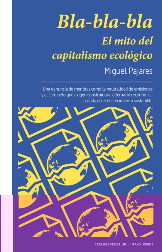 Bla-bla-bla. El mito del capitalismo ecológico (Ciclogénesis, Band 20)