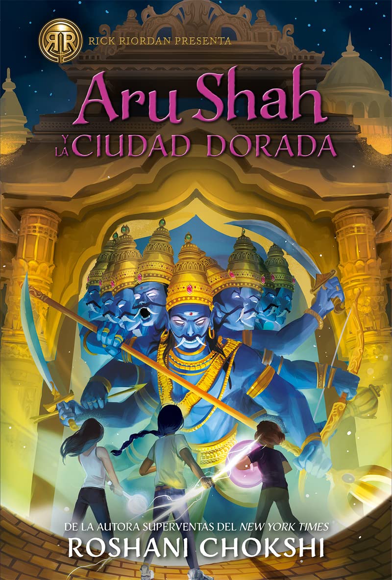 Aru Shah y la Ciudad Dorada (Las hermanas Pandava, Band 4)